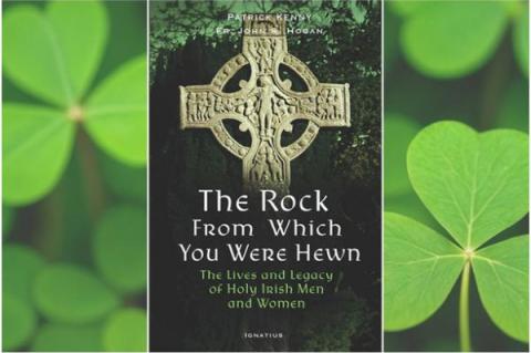 Bokomslag till "The Rock from Which You Were Hewn: Lives and Legacy of Holy Irish Men and Women" av Patrick Kenny och Father John Hogan